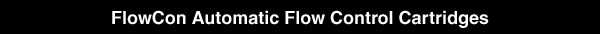 Flowcon Automatic flow control cartridges